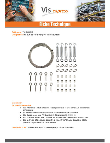 1 x Kit of 30 metres of stainless steel cable...