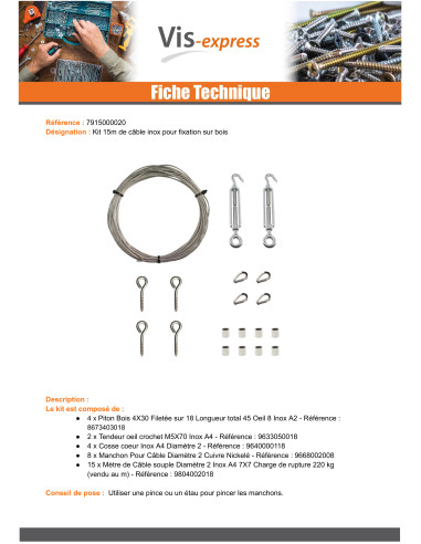 1 x Kit of 15 metres of stainless steel cable...